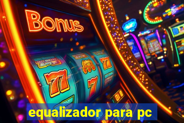 equalizador para pc